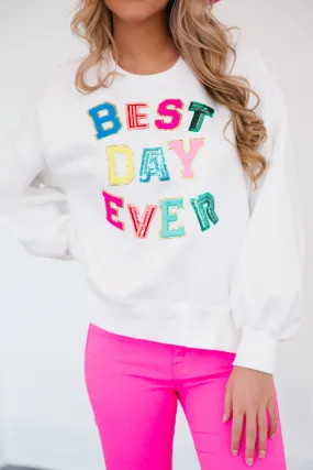 BEST DAY EVER IVORY PULLOVER